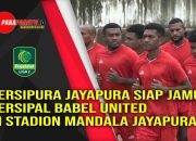 Persipura Jayapura Siap Jamu Persipal Babel United Di Stadion Mandala Jayapura