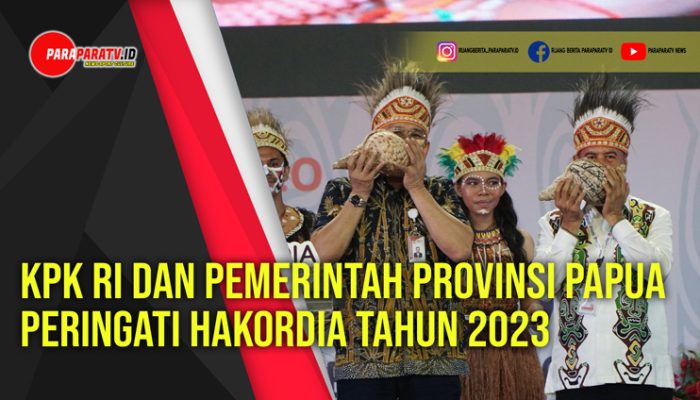 KPK RI dan Pemerintah Provinsi Papua Peringati HAKORDIA Tahun 2023