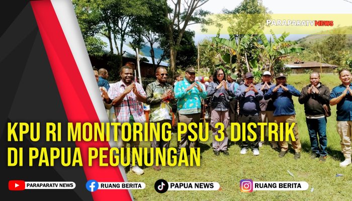 KPU RI Monitoring PSU 3 Distrik Di Papua Pegunungan