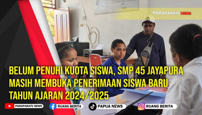 SMP 45 Jayapura Masih Membuka Penerimaan Siswa baru tahun ajaran 2024/2025
